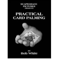 Practical Card Palming by Bob White