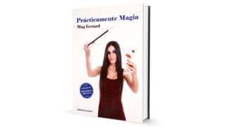 Practicamente Magia by Mag Gerard