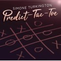 Predict-Tac-Toe by Richard Osterlind (Presented By Simone Turkington) Predict-Tac-Toe by Richard Osterlind (Presented By Simone Turkington)