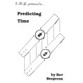 Predicting Time by Bev Bergeron Predicting Time by Bev Bergeron
