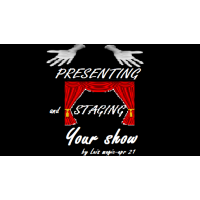 Presenting And Staging Your Show by Luis Magic