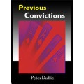 Previous Convictions by Peter Duffie Previous Convictions by Peter Duffie
