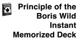 Principle Of The Boris Wild Instant Memorized Deck by Boris Wild