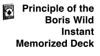 Principle Of The Boris Wild Instant Memorized Deck by Boris Wild