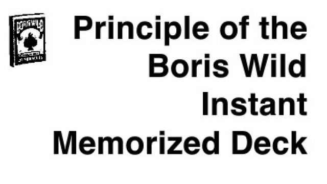 Principle Of The Boris Wild Instant Memorized Deck by Boris Wild