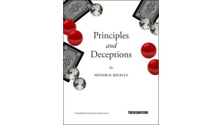 Principles And Deceptions by Arthur Buckley