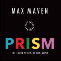 Prism by Max Maven Prism by Max Maven