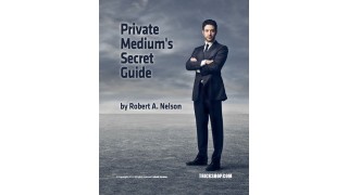 Private Mediums Secret Guide by Robert Nelson