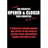 Probably The Greatest Opener And Closer I'Ve Ever Invented by Jay Fortune