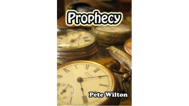 Prophecy by Pete Wilton