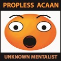 Propless Acaan Vol.1 by Unknown Mentalist Propless Acaan Vol.1 by Unknown Mentalist