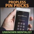 Propless Pin Pricks by Unknown Mentalist Propless Pin Pricks by Unknown Mentalist