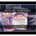Psychic Sandwich by Joseph B Psychic Sandwich by Joseph B