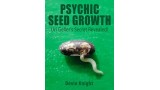 Psychic Seed Growth by Devin Knight