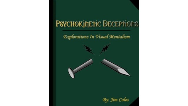 Psychokinetic Deceptions by Jim Coles