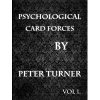 Psychological Playing Card Forces Vol 1 by Peter Turner