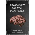 Psychology For The Mentalist by Andy Luttrell Psychology For The Mentalist by Andy Luttrell
