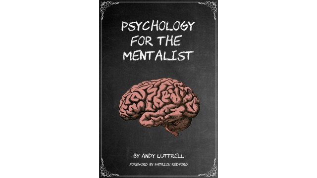 Psychology For The Mentalist by Andy Luttrell