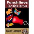Punchlines For Kids Parties by Regardt Laubscher