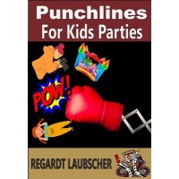 Punchlines For Kids Parties by Regardt Laubscher
