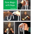 Pure Magic With Rope by Daniel Rowan Pure Magic With Rope by Daniel Rowan