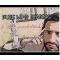 Pure Mind Reading by Joseph B Pure Mind Reading by Joseph B