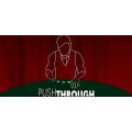 Push Through by Robert Ramirez Push Through by Robert Ramirez
