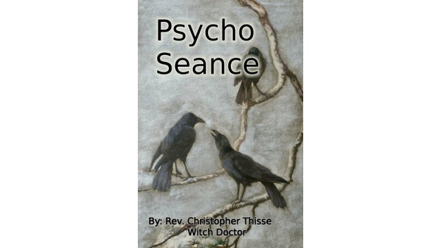 Pyscho Seance by Pre-Sale: Christopher Thisse