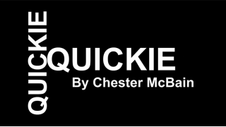 Quickie by Chester Mcbain