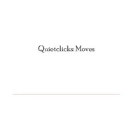 Quiteclicks:Moves by Hunter Ashby