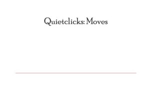 Quiteclicks:Moves by Hunter Ashby