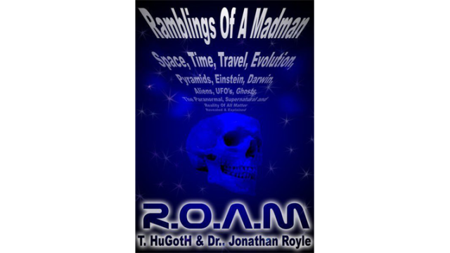 R.O.A.M - The Reality Of All Matter by Jonathan Royle