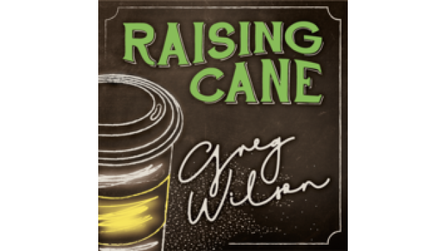 Raising Cane by Gregory Wilson & David Gripenwaldt