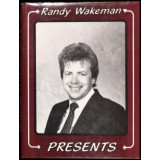 Randy Wakeman Presents by Mike Maxwell Randy Wakeman Presents by Mike Maxwell