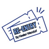 Re-Entry by Keelan Wendorf Re-Entry by Keelan Wendorf