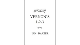 Refining Vernon'S 1-2-3 by Ian Baxter