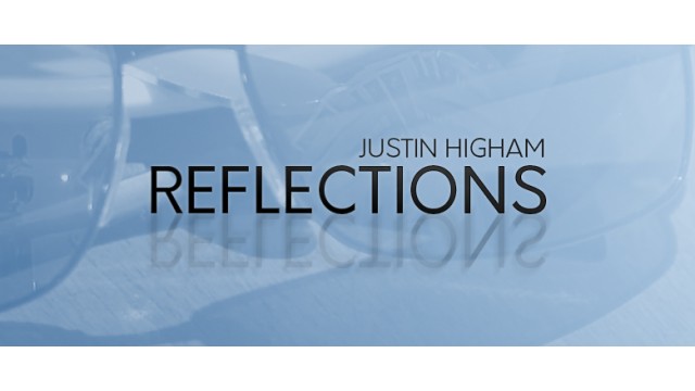 Reflections by Justin Higham