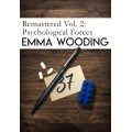Remastered Volume Two Psychological Forces by Emma Wooding Remastered Volume Two Psychological Forces by Emma Wooding