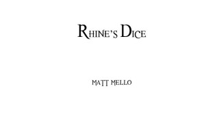 Rhine's Dice by Matt Mello