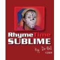 Rhymetime Sublime by Dr. Bill Cushman Rhymetime Sublime by Dr. Bill Cushman