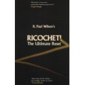 Ricochet by R. Paul Wilson Ricochet by R. Paul Wilson