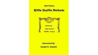 Riffle Shuffle Methods by Karl Fulves