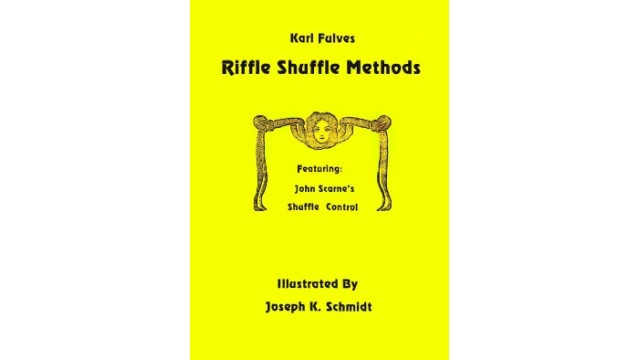 Riffle Shuffle Methods by Karl Fulves