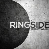 Ringside by Gregory Wilson