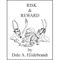 Risk And Reward by Dale A. Hildebrandt