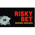 Risky Bet by Bernado Sedlacek Risky Bet by Bernado Sedlacek