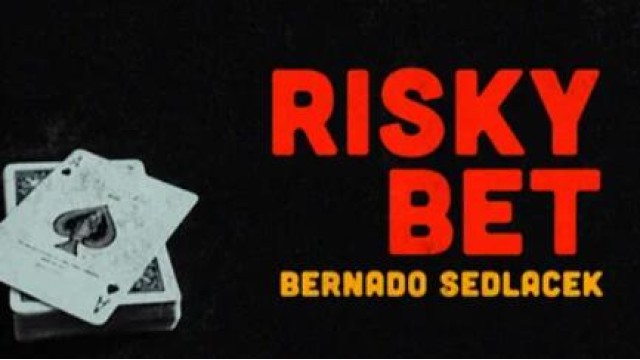 Risky Bet by Bernado Sedlacek