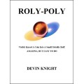 Roly-Poly by Devin Knight Roly-Poly by Devin Knight