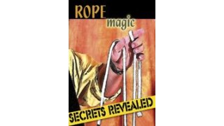 Rope Magic Secrets Revealed