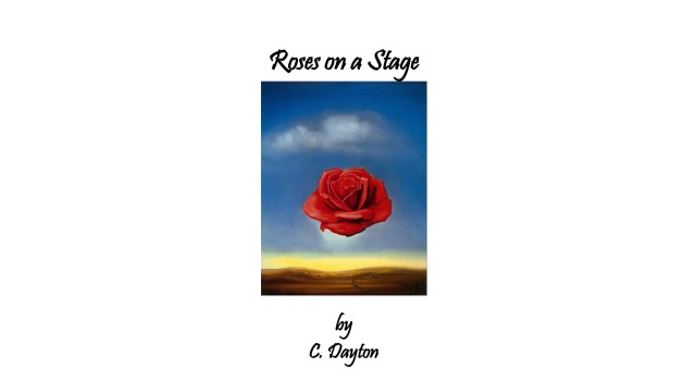 Roses On A Stage by C. Dayton